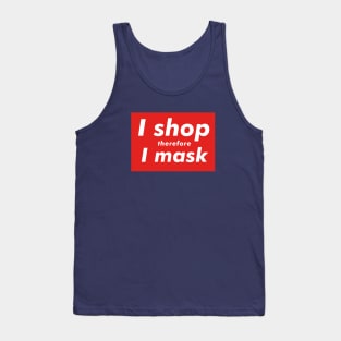 I Shop Therefore I Mask Tank Top